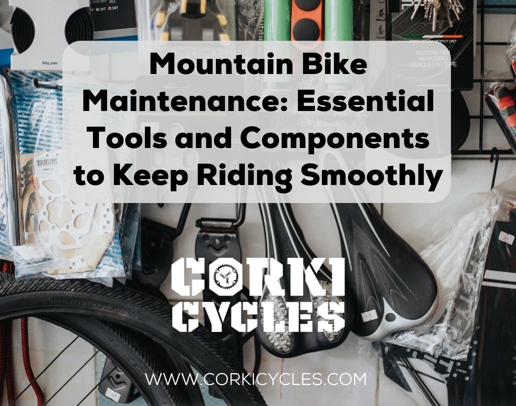 Mountain Bike Maintenance: Essential Tools and Components to Keep Riding Smoothly