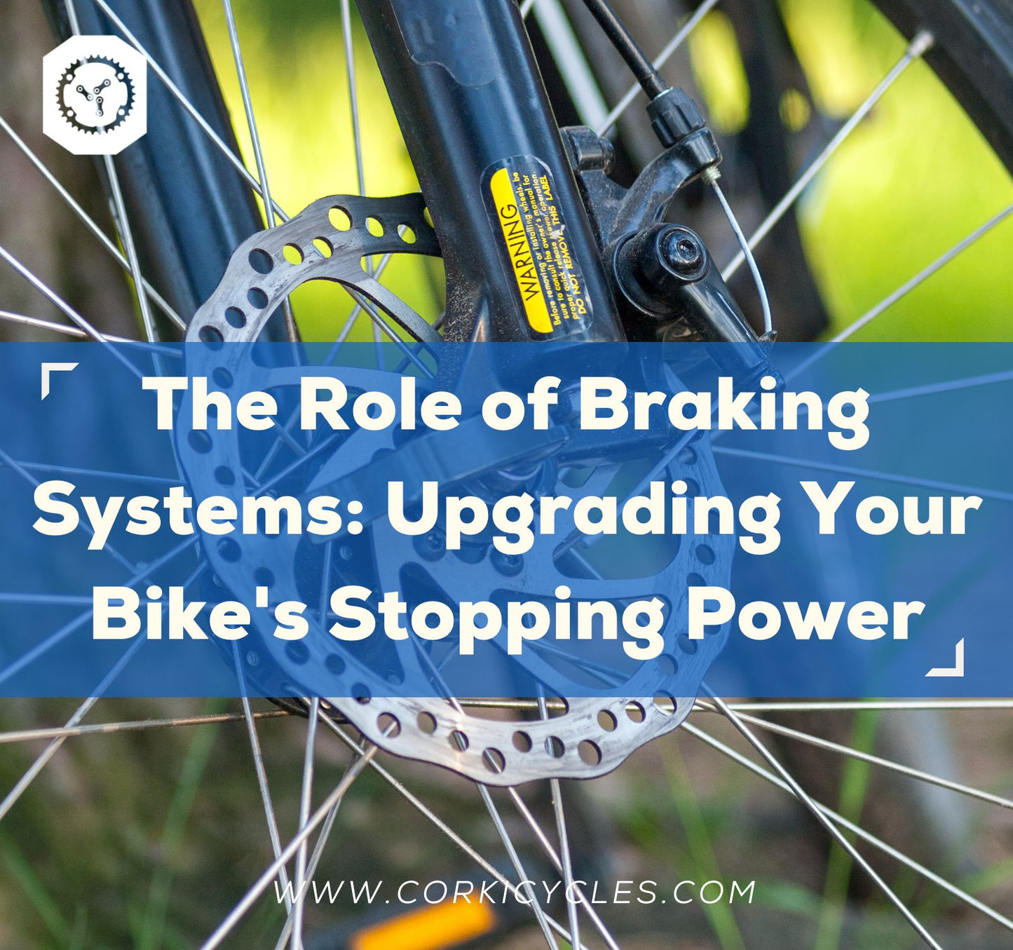 The Role of Braking Systems: Upgrading Your Bike's Stopping Power - Corki Cycles